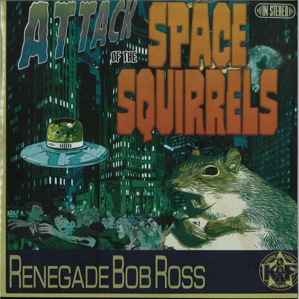 Renegade Bob Ross — Attack Of The Space Squirrels vinyl cover
