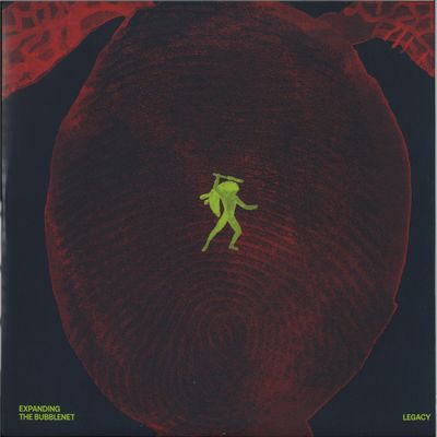 Legacy — Expanding the Bubblenet vinyl cover