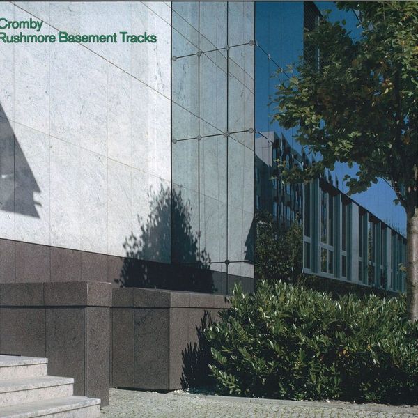 Cromby — Rushmore Basement Tracks Ep vinyl cover