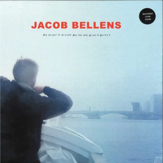 Jacob Bellens — My Heart Is Hungry And The Days Go By So Quickly vinyl cover