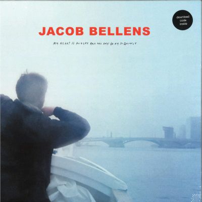 Jacob Bellens — My Heart Is Hungry And The Days Go By So Quickly vinyl cover
