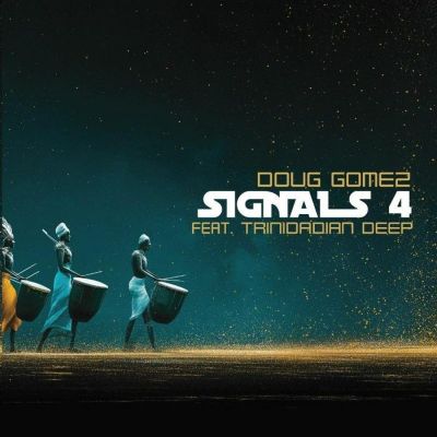 Doug Gomez / Trinidadian Deep — Signals 4 vinyl cover