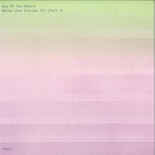 Roy Of The Ravers — White Line Sunrise III (Part 2) vinyl cover