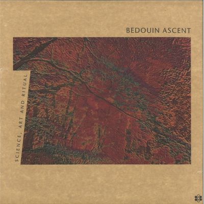 Bedouin Ascent — Science, Art And Ritual 3x12" vinyl cover
