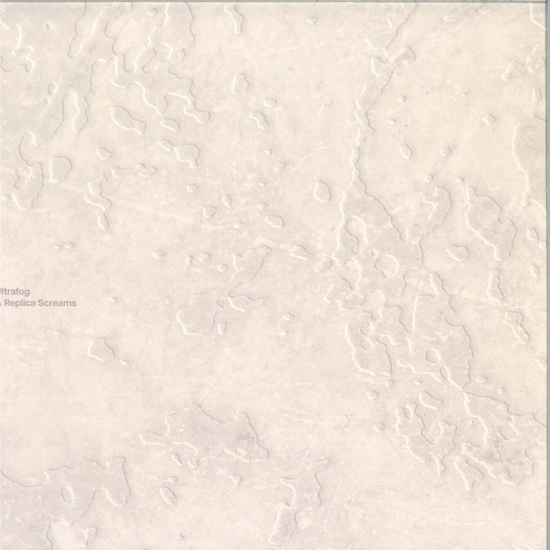 Ultrafog — A Replica Screams vinyl cover