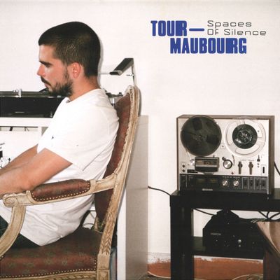 Tour-Maubourg — Spaces Of Silence LP 2x12" vinyl cover