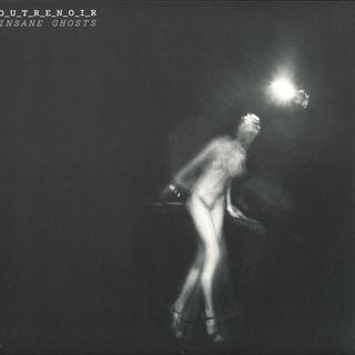 O_U_T_R_E_N_O_I_R — Insane Ghosts vinyl cover