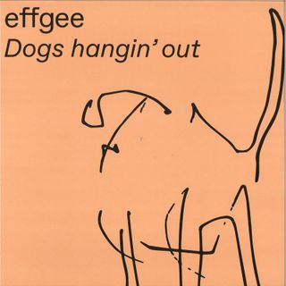 Effgee — Dogs hangin’ out vinyl cover