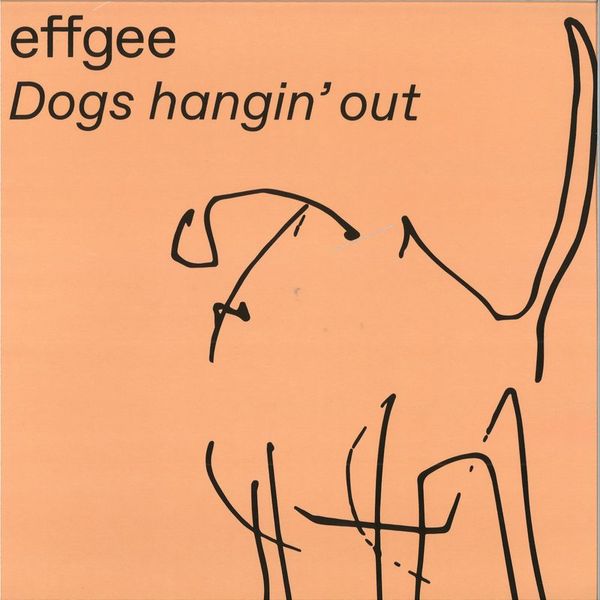 Effgee — Dogs hangin’ out vinyl cover