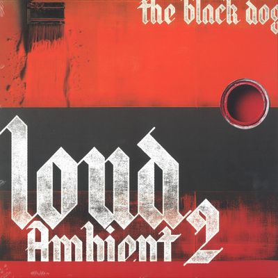 The Black Dog — Loud Ambient 2 vinyl cover
