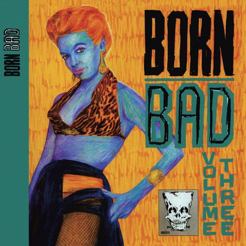 Various — BORN BAD VOLUME THREE vinyl cover