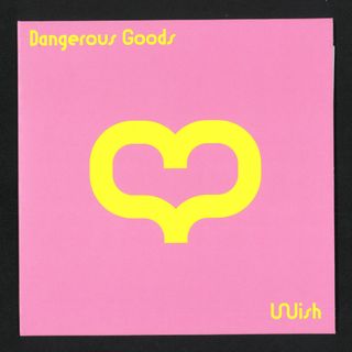 Dangerous Goods — Wish vinyl cover