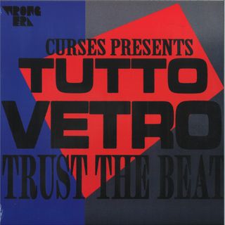 Curses, Tutto Vetro — Trust The Beat vinyl cover