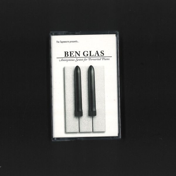 Ben Glas — Anonymous Sextet For Perverted Piano (TAPE) vinyl cover
