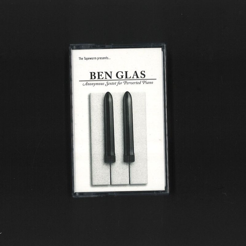 Ben Glas — Anonymous Sextet For Perverted Piano (TAPE) vinyl cover