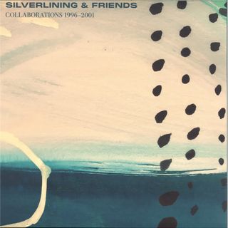 Various, Silverlining — Silverlining & Friends: Collaborations 1996 - 2001 LP 3x12" vinyl cover