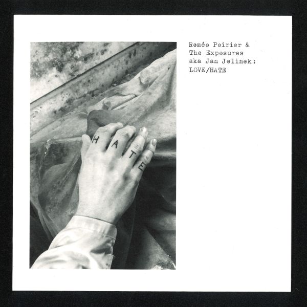 Roméo Poirier, The Exposures — love / hate vinyl cover