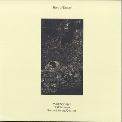 Mark Springer, Neil Tennant, Sacconi Quartet — Sleep of Reason LP 2x12" vinyl cover