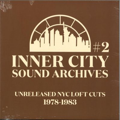 Inner City Sound Archives — #2 - Unreleased NYC Loft Cuts (1978 - 1983) vinyl cover