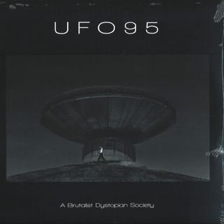 UFO95 — A Brutalist Dystopian Society LP 2x12" vinyl cover