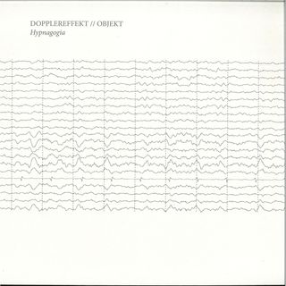 Dopplereffekt, Objekt — Hypnagogia vinyl cover