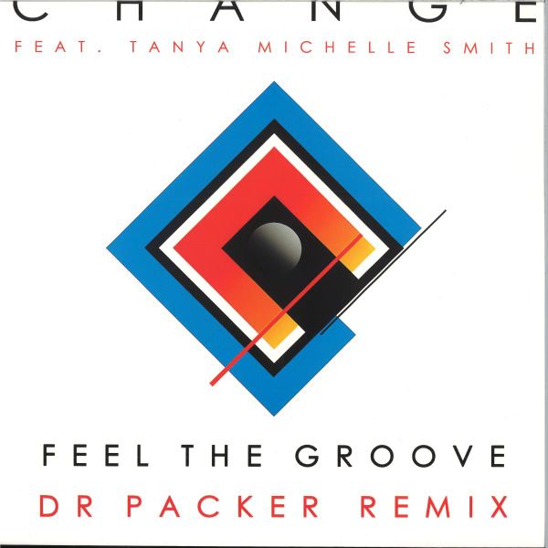 Change, Tanya Michelle Smith — Feel The Groove – Dr Parker Remix vinyl cover