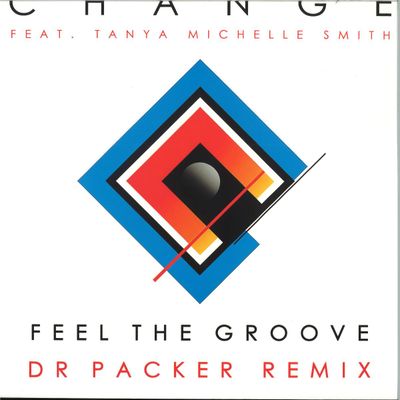 Change, Tanya Michelle Smith — Feel The Groove – Dr Parker Remix vinyl cover