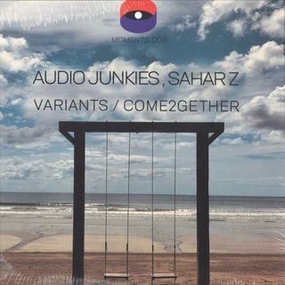 Audio Junkies, Sahar Z — Variants / Come2gether vinyl cover