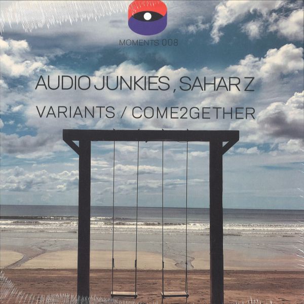 Audio Junkies, Sahar Z — Variants / Come2gether vinyl cover