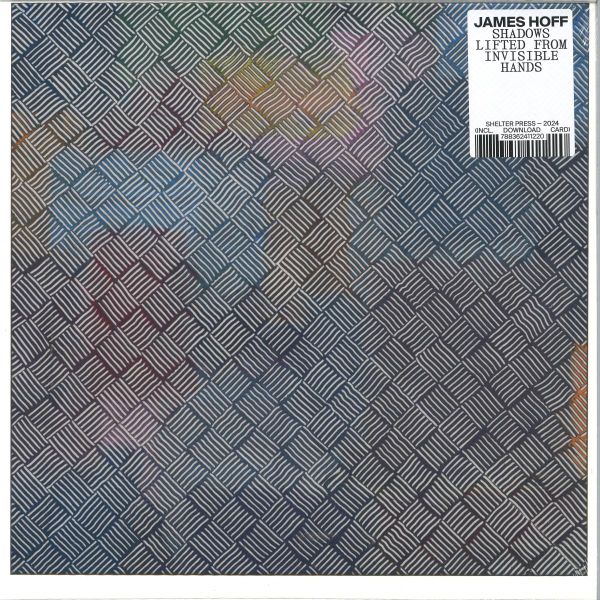 James Hoff — Shadows Lifted from Invisible Hands vinyl cover