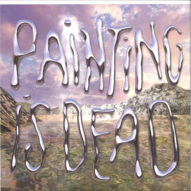 Painting — Painting Is Dead vinyl cover