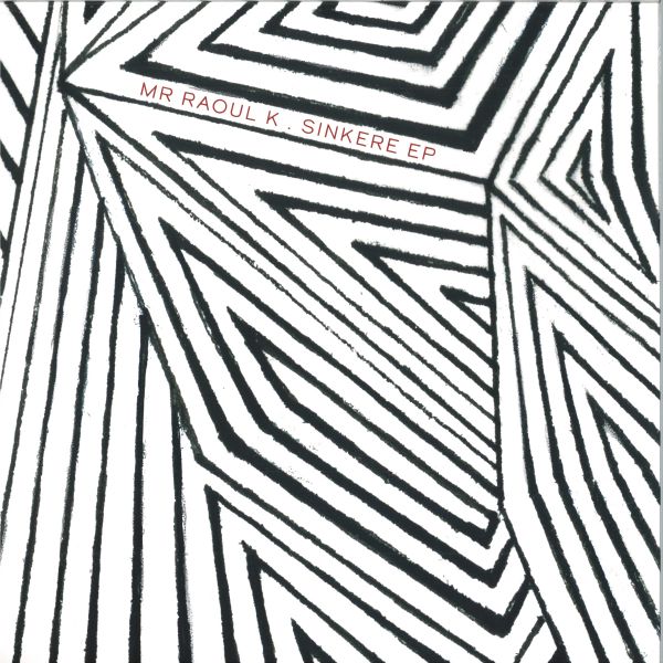 Mr. Raoul K — Sinkere EP vinyl cover