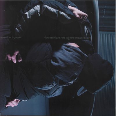 Iceboy Violet, Nueen — You Said You’d Hold My Hand Through The Fire LP vinyl cover