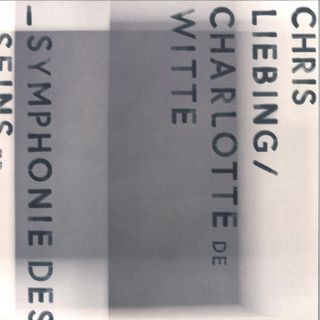 Chris Liebing, Charlotte de Witte — Symphonie des Seins vinyl cover