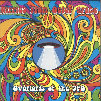 Overlords Of The Ufo — Hippies From Outer Space vinyl cover
