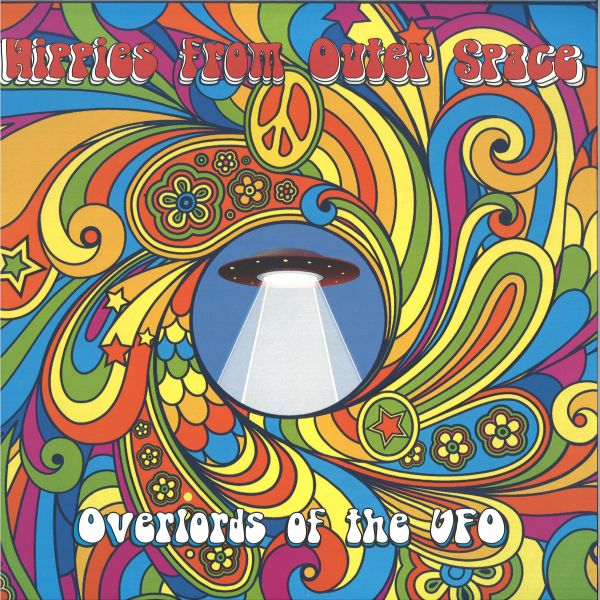 Overlords Of The Ufo — Hippies From Outer Space vinyl cover