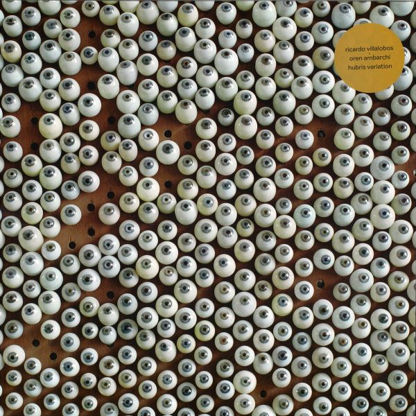 Ricardo Villalobos, Oren Ambarchi — Hubris Variation vinyl cover