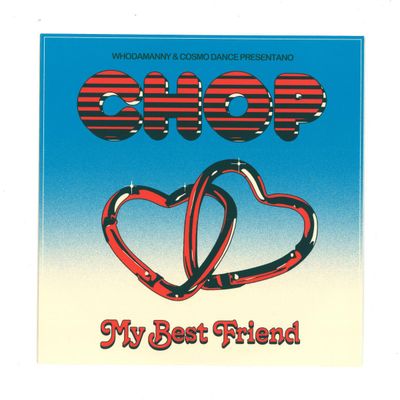 Chop — MY BEST FRIEND (7") vinyl cover