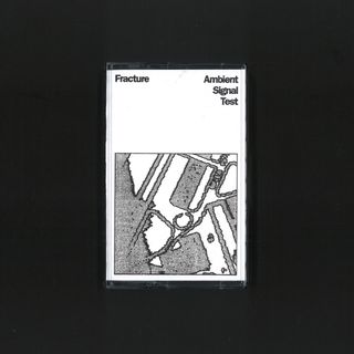 Fracture — Ambient Signal Test (TAPE) vinyl cover