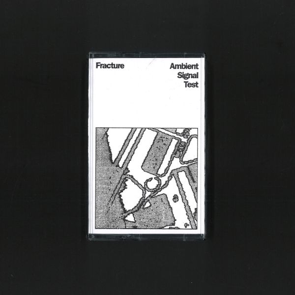 Fracture — Ambient Signal Test (TAPE) vinyl cover