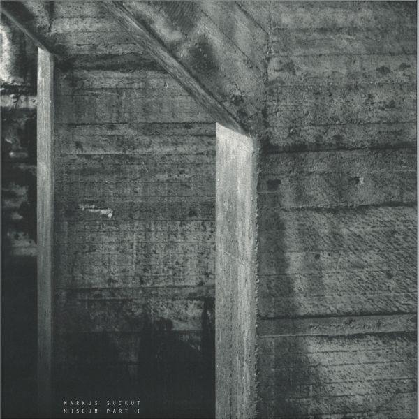 Markus Suckut — Museum Part 1 EP vinyl cover