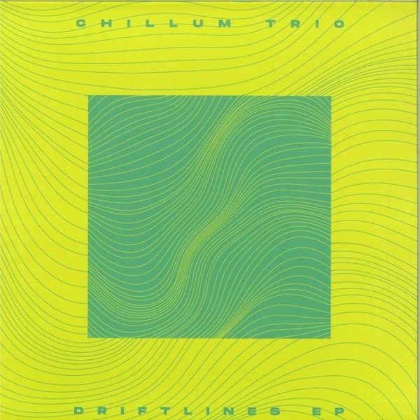 Chillum Trio — Driftlines EP vinyl cover