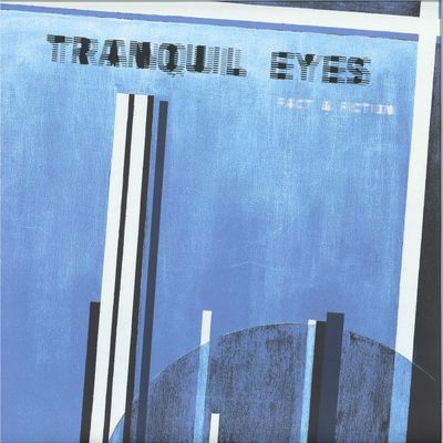 Tranquil Eyes — FACT & FICTION LP vinyl cover