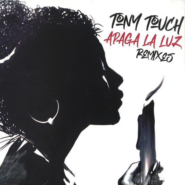 Tony Touch — Apaga La Luz (Remixes) 2x12" vinyl cover