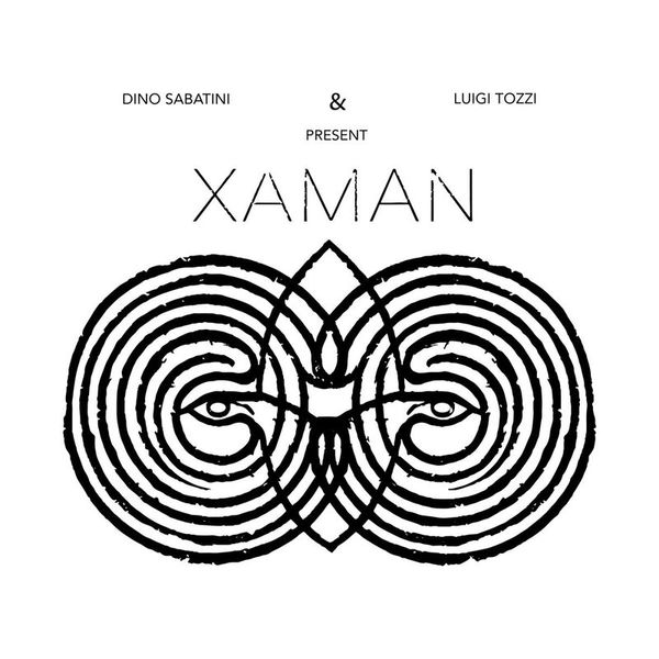 Dino Sabatini, Luigi Tozzi — XAMAN 2x12" vinyl cover