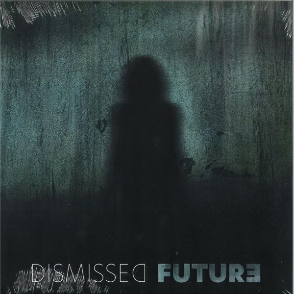 Various — Dismissed Future vinyl cover