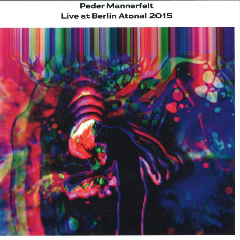 Peder Mannerfelt — Live At Berlin Atonal 2015 vinyl cover