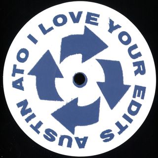 Austin Ato — I Love Your Edits 1 vinyl cover