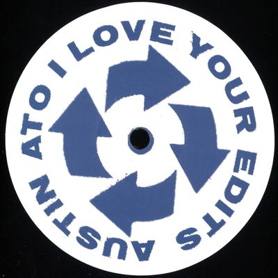 Austin Ato — I Love Your Edits 1 vinyl cover