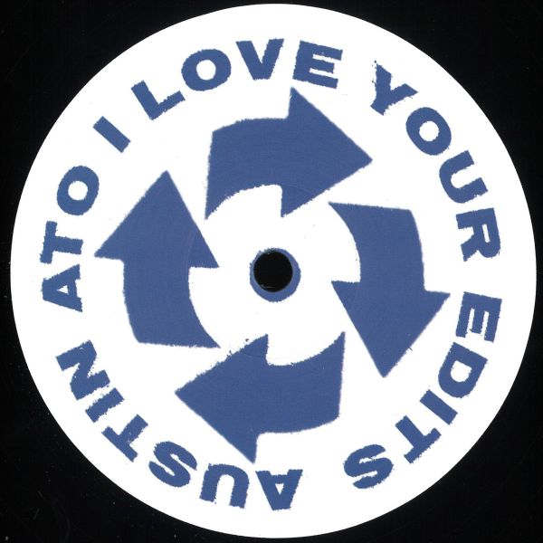 Austin Ato — I Love Your Edits 1 vinyl cover